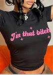 “I’m That B-word Tee